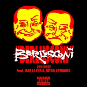 Berlusconi - 2nd Roof (Ft. Jake La Furia, Nitro & Speranza)