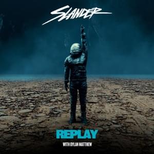 Replay - SLANDER (Ft. Dylan Matthew)