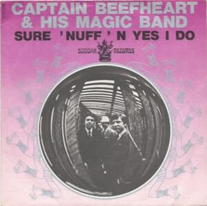 Sure ’Nuff ’n Yes I Do - Captain Beefheart & His Magic Band