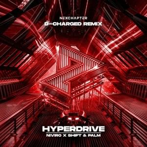 Hyperdrive (D-Charged Remix) - NIVIRO & Shift & Palm