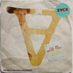 I’LL BE WITH YOU - Zack Tabudlo