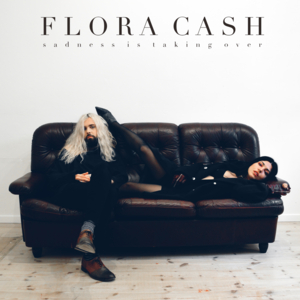 Sadness Is Taking Over - ​flora cash