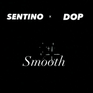 Smooth - Sentino & DOP