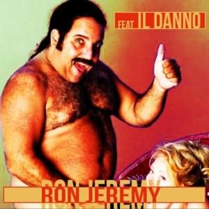 Ron Jeremy - Gionni Gioielli (Ft. Danno)