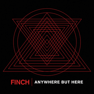 Anywhere but Here - Finch (USA)