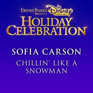 Chillin’ Like a Snowman - Sofia Carson