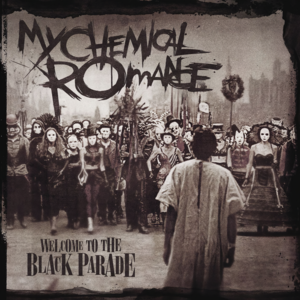 Welcome to the Black Parade - My Chemical Romance