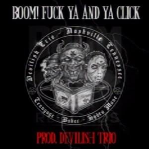 Boom! Fuck Ya And Ya Click - HYDRA MANE (Ft. Baker Ya Maker & Tenngage)