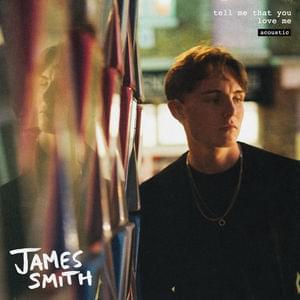 Tell Me That You Love Me (Live Acoustic) - James Smith (UK)