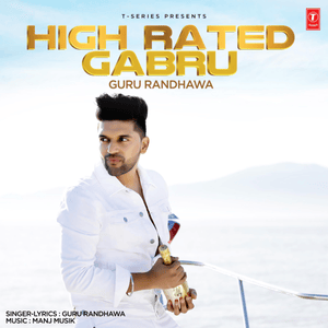 High Rated Gabru - Guru Randhawa