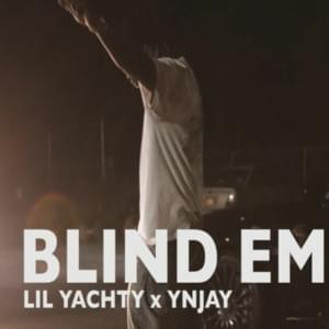 Blind Em - Lil Yachty (Ft. YN Jay)