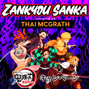 Zankyou Sanka from Demon Slayer Season 2 - Thai McGrath