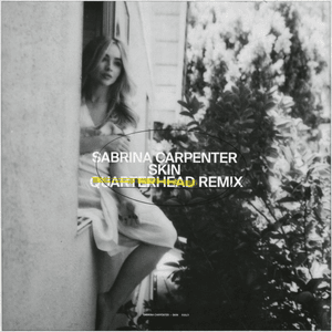 Skin (Quarterhead Remix) - Sabrina Carpenter