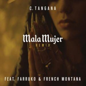 Mala Mujer (Remix) - C. Tangana (Ft. Farruko & French Montana)