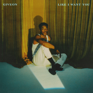 GIVĒON - LIKE I WANT YOU (Traduction Française) - Lyrxo traductions françaises