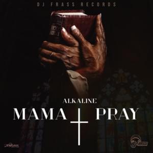 Mama Pray - Alkaline