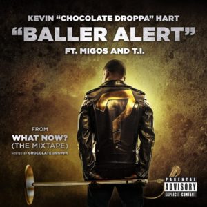 Baller Alert - Kevin Hart (Ft. Migos & T.I.)