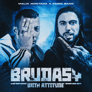 Brudasy With Attitude - Malik Montana (Ft. Farid Bang)