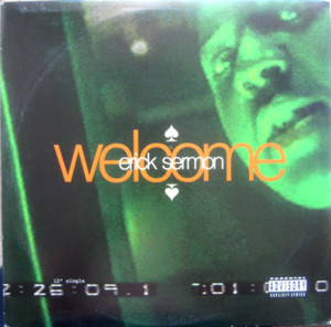 Welcome - Erick Sermon (Ft. Aaron Hall & Keith Murray)