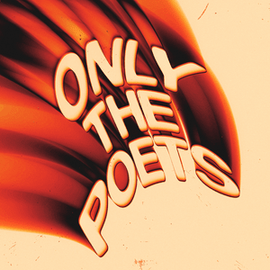 Every Song I Ever Wrote - Only The Poets