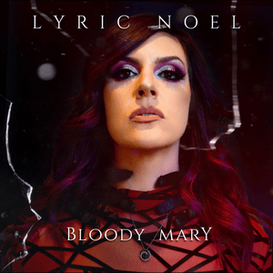 Bloody Mary - Lyric Noel