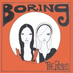 Boring - The Pierces