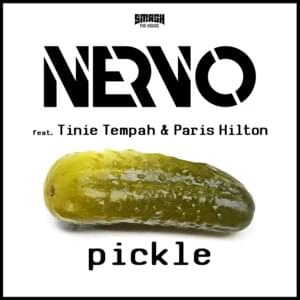 Pickle - NERVO (Ft. Paris Hilton & Tinie Tempah)