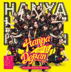 Hanya Lihat Ke Depan (Mae Shika Mukanee) - JKT48