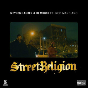 Street Religion - Meyhem Lauren & DJ Muggs (Ft. Roc Marciano)