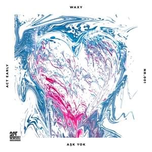 Aşk Yok - Waxy