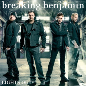 Lights Out - Breaking Benjamin