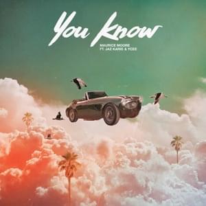 You Know. - Maurice Moore, Jaz Karis & Ycee