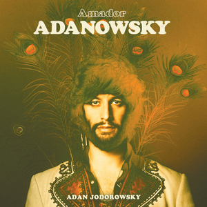 You Are The One - Adan Jodorowsky (Ft. Devendra Banhart)