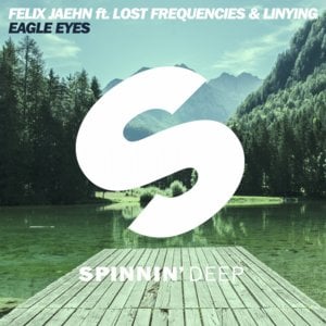 Eagle Eyes - Felix Jaehn (Ft. Linying & Lost Frequencies)