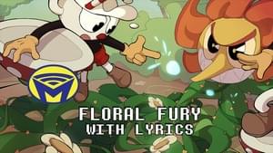 Floral Fury - With Lyrics - Man on the Internet (Ft. Kristofer Maddigan & Studio MDHR)