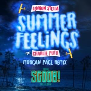 Summer Feelings (Morgan Page Remix) - Lennon Stella (Ft. Charlie Puth)