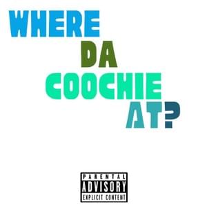 Where Da Coochie At? - J1Hunnit (Ft. Louie Ray & YN Jay)