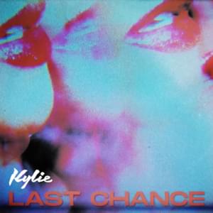 Last Chance - Kylie Minogue