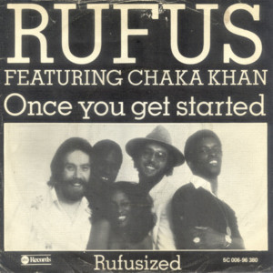 Once You Get Started - Rufus (Ft. Chaka Khan)