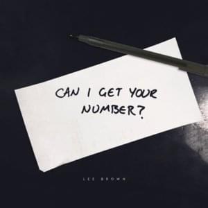 Can I Get Your Number? - Lee Brown