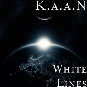 White Lines - K.A.A.N.