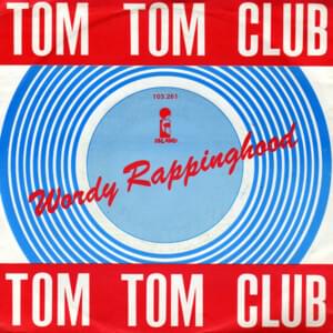 Wordy Rappinghood - Tom Tom Club