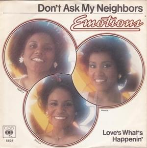 Don’t Ask My Neighbors - The Emotions