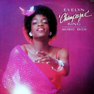 Music Box - Evelyn "Champagne" King