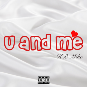 U & Me - KB Mike