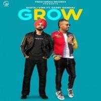 Grow - Sartaj Virk (Ft. Garry Sandhu)