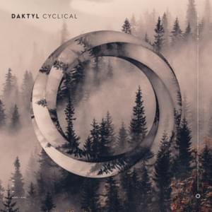 Cyclical - Daktyl (Ft. Xavier Omär)