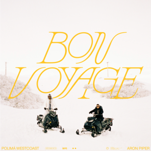 Bon Voyage - Polimá Westcoast & ARON