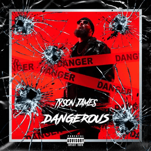 Dangerous - Tyson James