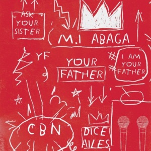 Your Father - M.I Abaga (Ft. Dice Ailes)